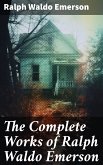 The Complete Works of Ralph Waldo Emerson (eBook, ePUB)