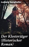 Der Klosterjäger (Historischer Roman) (eBook, ePUB)