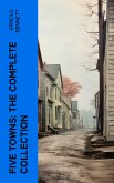 Five Towns: The Complete Collection (eBook, ePUB)