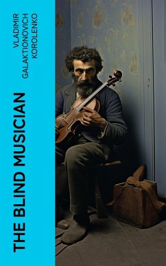 The Blind Musician (eBook, ePUB) - Korolenko, Vladimir Galaktionovich