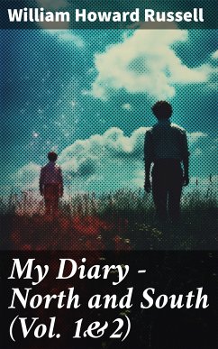 My Diary – North and South (Vol. 1&2) (eBook, ePUB) - Russell, William Howard