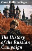 The History of the Russian Campaign (eBook, ePUB)