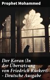 Der Koran (In der Übersetzung von Friedrich Rückert) - Deutsche Ausgabe (eBook, ePUB)