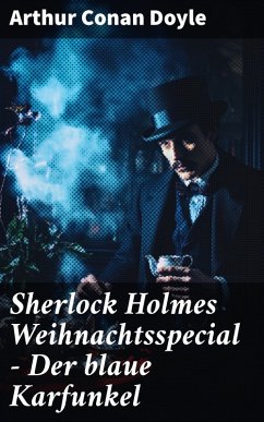 Sherlock Holmes Weihnachtsspecial - Der blaue Karfunkel (eBook, ePUB) - Doyle, Arthur Conan