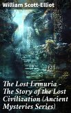 The Lost Lemuria - The Story of the Lost Civilization (Ancient Mysteries Series) (eBook, ePUB)