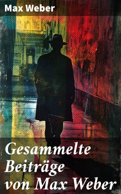 Gesammelte Beiträge von Max Weber (eBook, ePUB) - Weber, Max