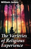 The Varieties of Religious Experience (eBook, ePUB)