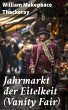 Jahrmarkt der Eitelkeit (Vanity Fair)... - Bild 1