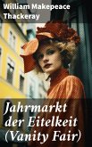 Jahrmarkt der Eitelkeit (Vanity Fair) (eBook, ePUB)