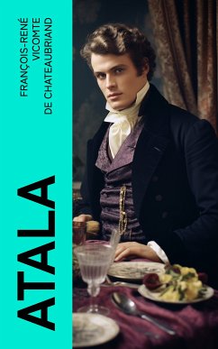 Atala (eBook, ePUB) - Chateaubriand, François-René, vicomte de