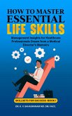 How to Master Essential Life skills (Skillsets for Success, #1) (eBook, ePUB)