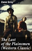 The Last of the Plainsmen (Western Classic) (eBook, ePUB)