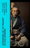 Chushingura; Or, The Treasury of Loyal Retainers (eBook, ePUB)