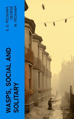 Wasps, Social and Solitary (eBook, ePUB) - Peckham, E. G.; Peckham, George W.