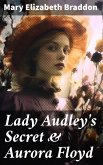 Lady Audley's Secret & Aurora Floyd (eBook, ePUB)