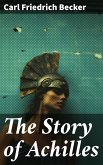 The Story of Achilles (eBook, ePUB)