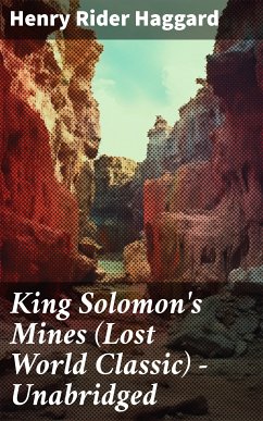 King Solomon's Mines (Lost World Classic) – Unabridged (eBook, ePUB) - Haggard, Henry Rider