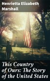 This Country of Ours: The Story of the United States (eBook, ePUB)