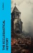 The Ecclesiastical History (eBook, ePUB) - Bild 1