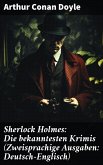 Sherlock Holmes: Die bekanntesten Krimis (Zweisprachige Ausgaben: Deutsch-Englisch) (eBook, ePUB)