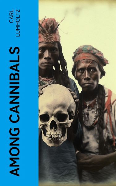 Among Cannibals (eBook, ePUB) Among Cannibals (eBook, ePUB)