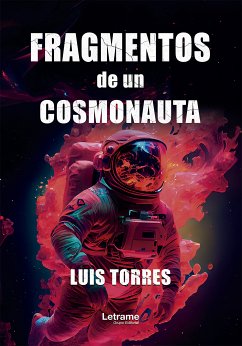 Fragmentos de un cosmonauta (eBook, ePUB) - Torres, Luis