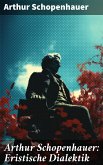 Arthur Schopenhauer: Eristische Dialektik (eBook, ePUB)