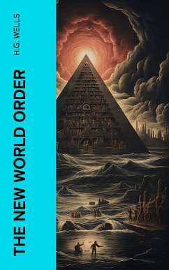 The New World Order (eBook, ePUB) - Wells, H.G.