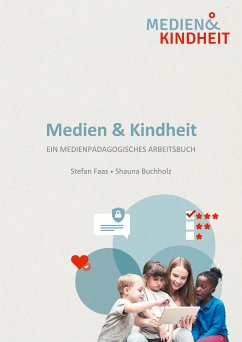 Medien und Kindheit (eBook, PDF) - Faas, Stefan; Buchholz, Shauna