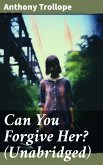 Can You Forgive Her? (Unabridged) (eBook, ePUB)