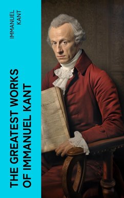 Cover The Greatest Works of Immanuel Kant (eBook, ePUB)