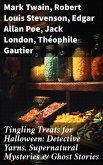 Tingling Treats for Halloween: Detective Yarns, Supernatural Mysteries & Ghost Stories (eBook, ePUB)