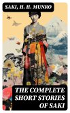 The Complete Short Stories of Saki (eBook, ePUB)