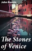 The Stones of Venice (eBook, ePUB)