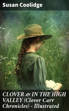 Cover CLOVER & IN THE HIGH VALLEY (Clover Carr Chronicles) - Illustrated (eBook, ePUB)