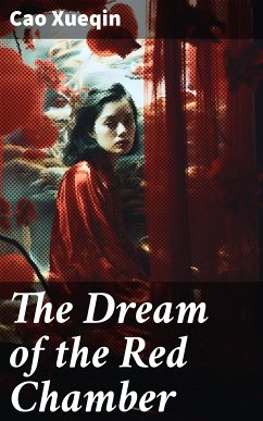 The Dream of the Red Chamber (eBook, ePUB) - Xueqin, Cao