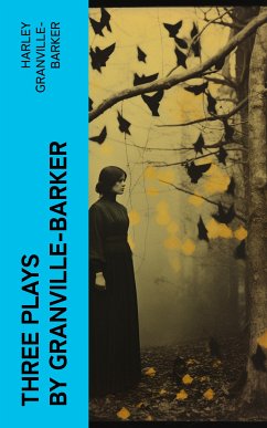 Three Plays by Granville-Barker (eBook, ePUB) - Granville-Barker, Harley