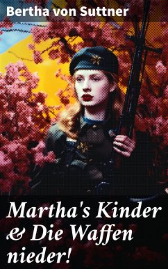 Martha's Kinder & Die Waffen nieder! (eBook, ePUB) - Suttner, Bertha von