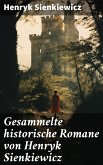 Gesammelte historische Romane von Henryk Sienkiewicz (eBook, ePUB)