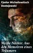 Weiße Nächte: Aus den Memoiren eines... - Bild 1