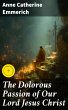 The Dolorous Passion of Our Lord Jesus... - Bild 1
