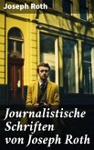 Journalistische Schriften von Joseph Roth (eBook, ePUB)
