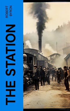 The Station (eBook, ePUB) - Byron, Robert