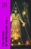The History of Spiritualism, Vol. I (eBook, ePUB)