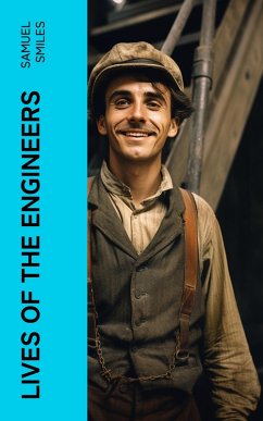 Lives of the Engineers (eBook, ePUB) - Smiles, Samuel