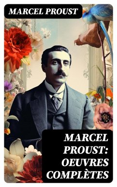 Marcel Proust: Oeuvres complètes (eBook, ePUB) - Proust, Marcel