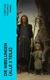 Die Nibelungen (Alle 3 Teile) (eBook, ePUB)