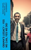 Obama's Legacy - Yes We Can, Yes We Did (eBook, ePUB)