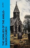 The Homilies of the Anglo-Saxon Church (eBook, ePUB)