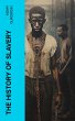 The History of Slavery (eBook, ePUB) - Bild 1